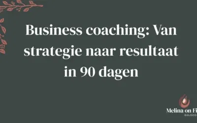 Business coaching: Van strategie naar resultaat in 90 dagen