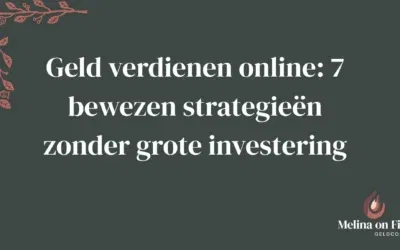 Geld verdienen online: 7 bewezen strategieën zonder grote investering