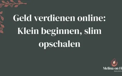 Geld verdienen online: Klein beginnen, slim opschalen