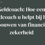 Donkergroene achtergrond met roze bladdecoratie en witte tekst ‘Geldcoach: Hoe een geldcoach u helpt bij het opbouwen van financiële zekerheid’.