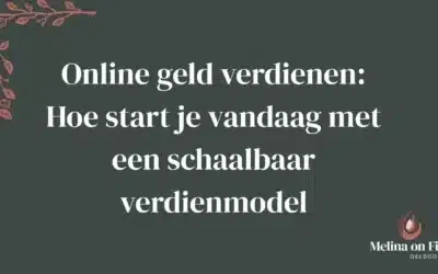 Online geld verdienen: Hoe start je vandaag met een schaalbaar verdienmodel