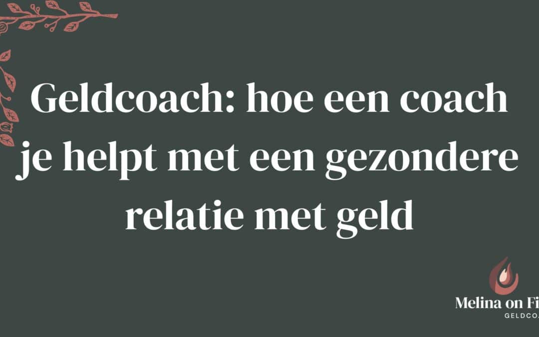 Titelafbeelding over hoe een geldcoach helpt bij een gezondere relatie met geld