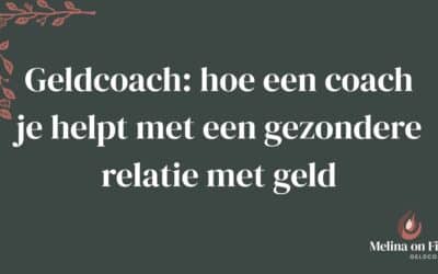 Geldcoach: Hoe een coach je helpt met een gezondere relatie met geld