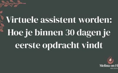 Virtuele assistent worden: Hoe je binnen 30 dagen je eerste opdracht vindt