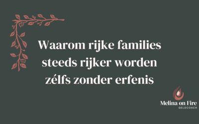 Geld & familie: waarom rijke families steeds rijker worden
