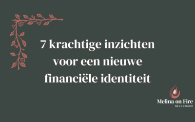7 krachtige inzichten voor een nieuwe financiële identiteit