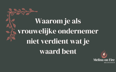 Waarom je als vrouwelijke ondernemer niet verdient wat je waard bent
