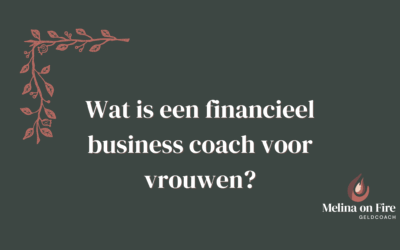 Financieel business coach voor vrouwen: dit is waarom cijfers alleen niet genoeg zijn