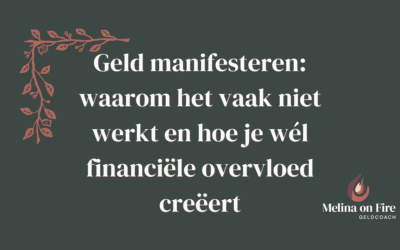 Overvloed manifesteren: waarom het vaak niet werkt (en hoe je wél financiële overvloed creëert)
