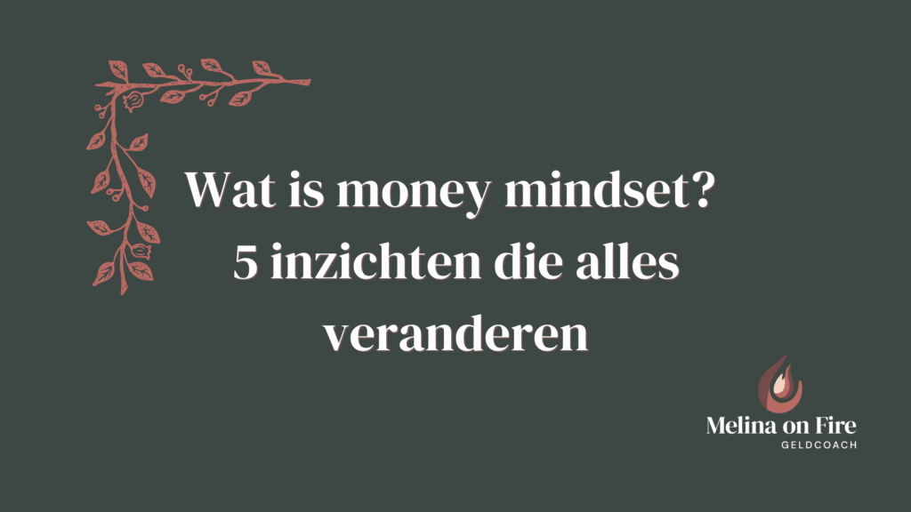 Wat is money mindset?